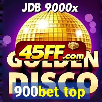 900bet top